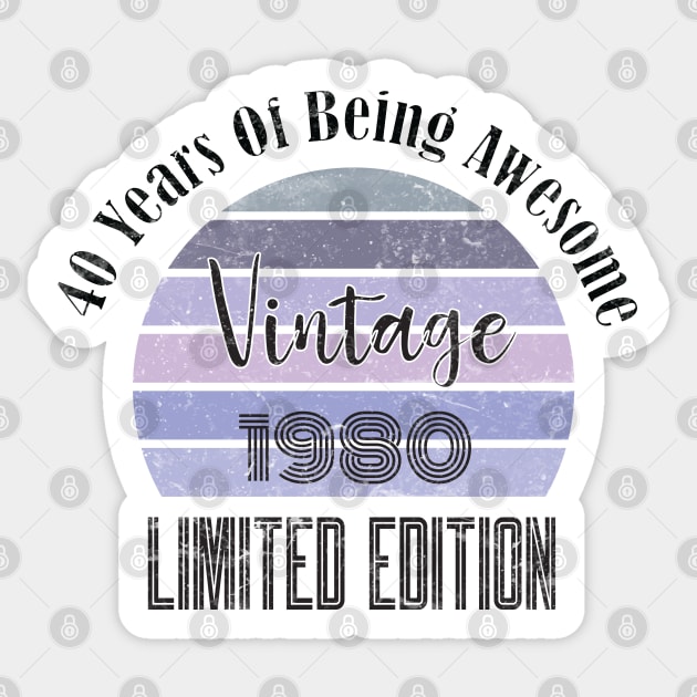 Vintage 1980, 40 Years Of Being Awesome limited edition Sticker by SAM DLS